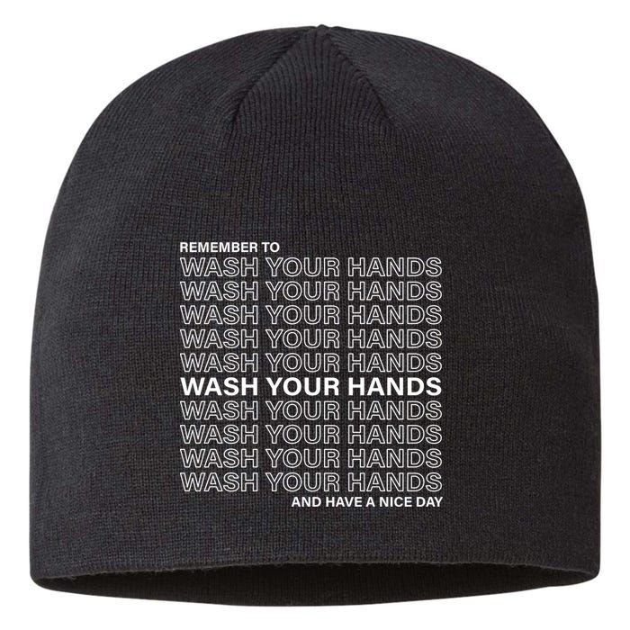 Remember To Wash Your Hand Have A Nice Day Sustainable Beanie
