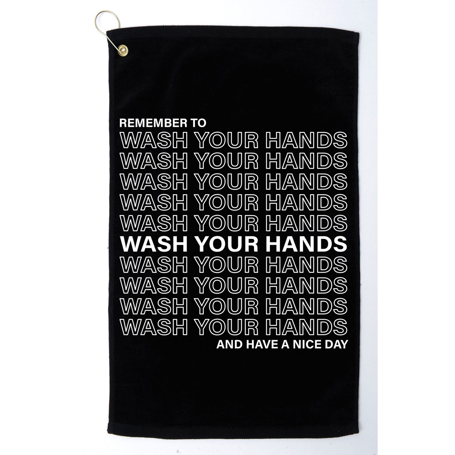 Remember To Wash Your Hand Have A Nice Day Golf Towel