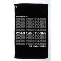 Remember To Wash Your Hand Have A Nice Day Golf Towel