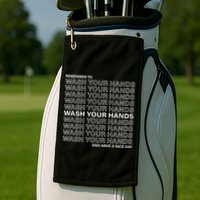 Remember To Wash Your Hand Have A Nice Day Golf Towel