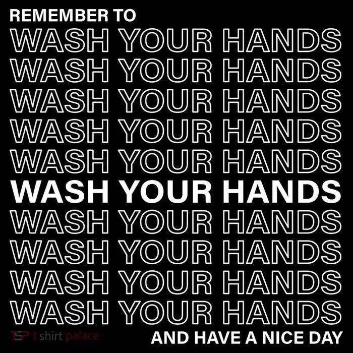 Remember To Wash Your Hand Have A Nice Day Visor