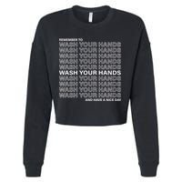 Remember To Wash Your Hand Have A Nice Day Cropped Pullover Crew