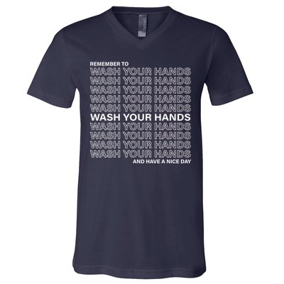 Remember To Wash Your Hand Have A Nice Day V-Neck T-Shirt