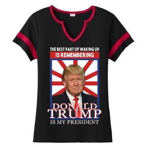 Remembering Donald Trump Is My President Ladies Halftime Notch Neck Tee