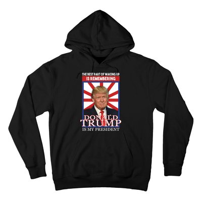 Remembering Donald Trump Is My President Hoodie