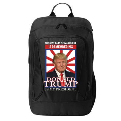 Remembering Donald Trump Is My President City Backpack