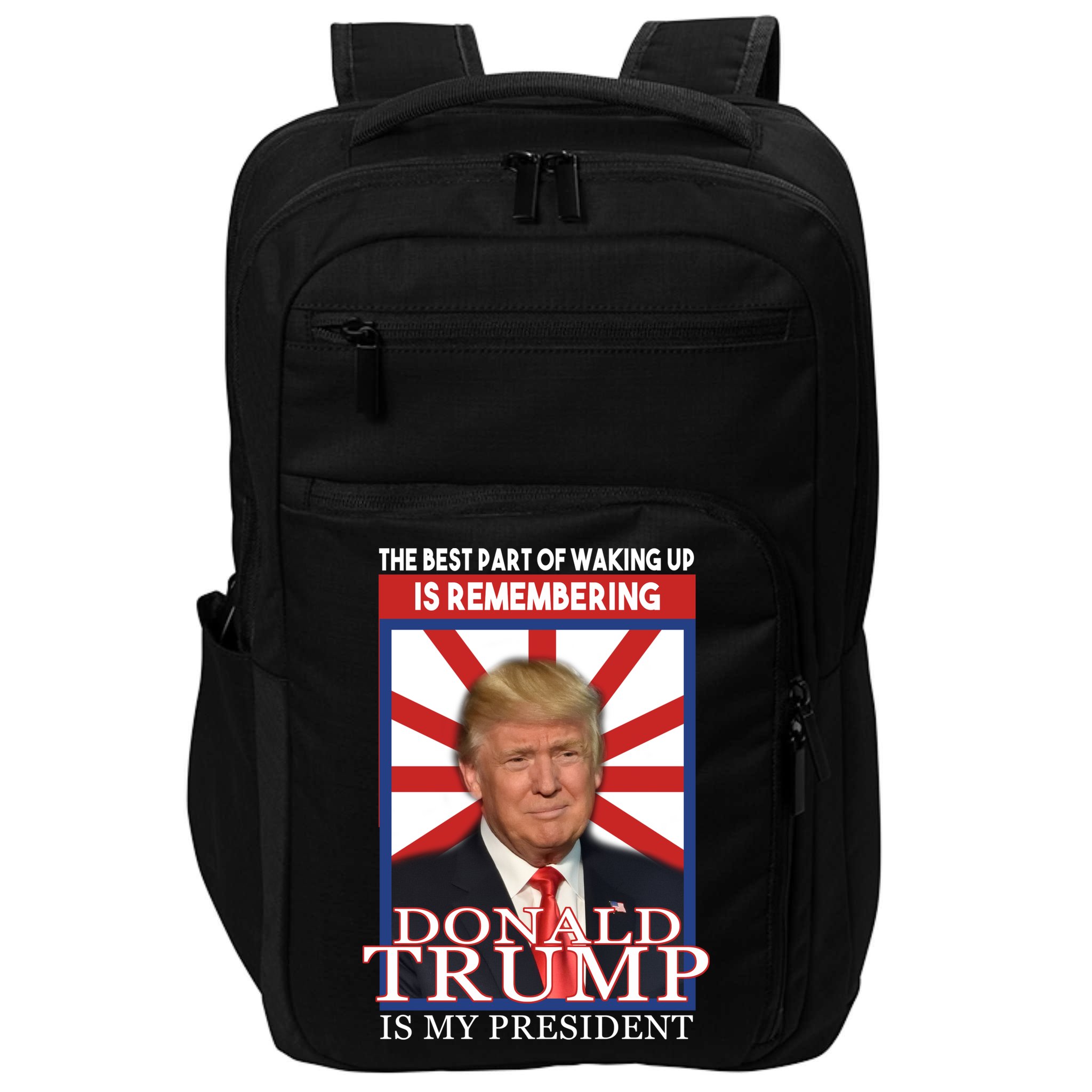 Remembering Donald Trump Is My President Impact Tech Backpack