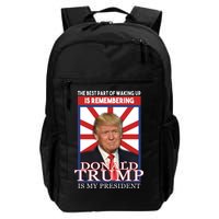 Remembering Donald Trump Is My President Daily Commute Backpack