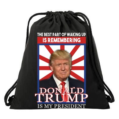 Remembering Donald Trump Is My President Drawstring Bag