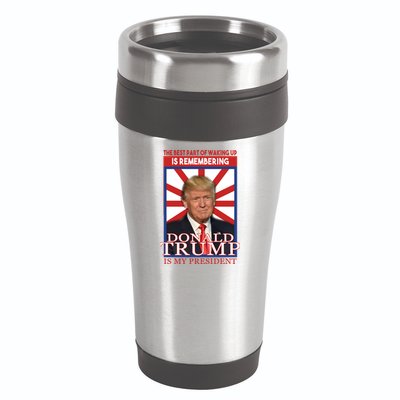 Remembering Donald Trump Is My President 16oz Travel Tumbler