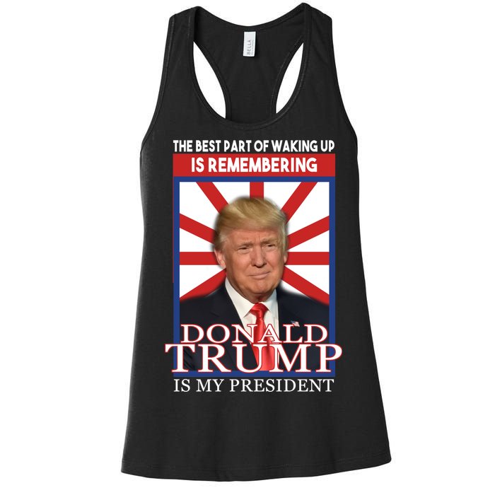 Remembering Donald Trump Is My President Women's Racerback Tank