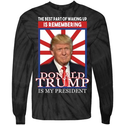 Remembering Donald Trump Is My President Tie-Dye Long Sleeve Shirt