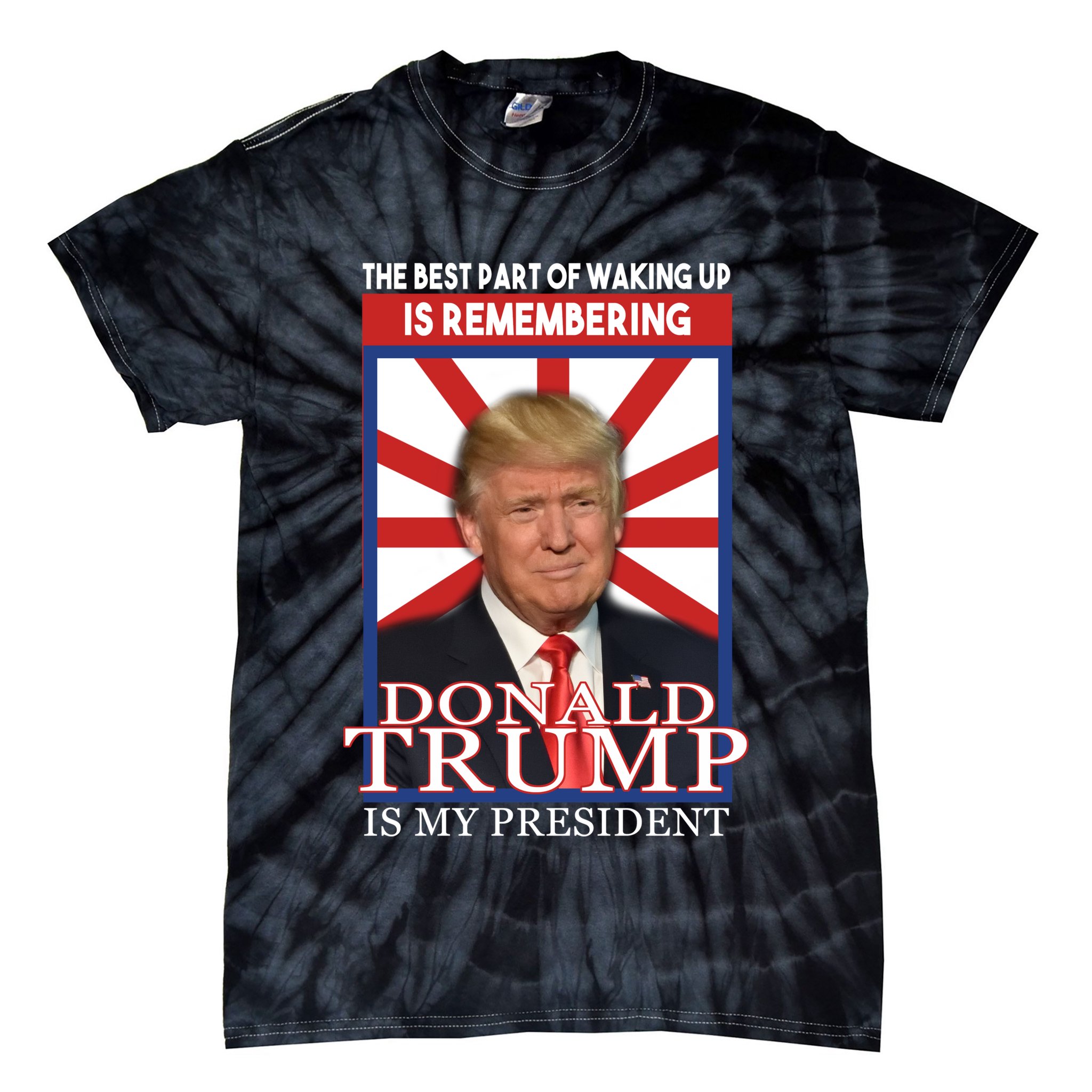 Remembering Donald Trump Is My President Tie-Dye T-Shirt