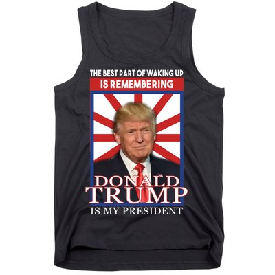 Remembering Donald Trump Is My President Tank Top