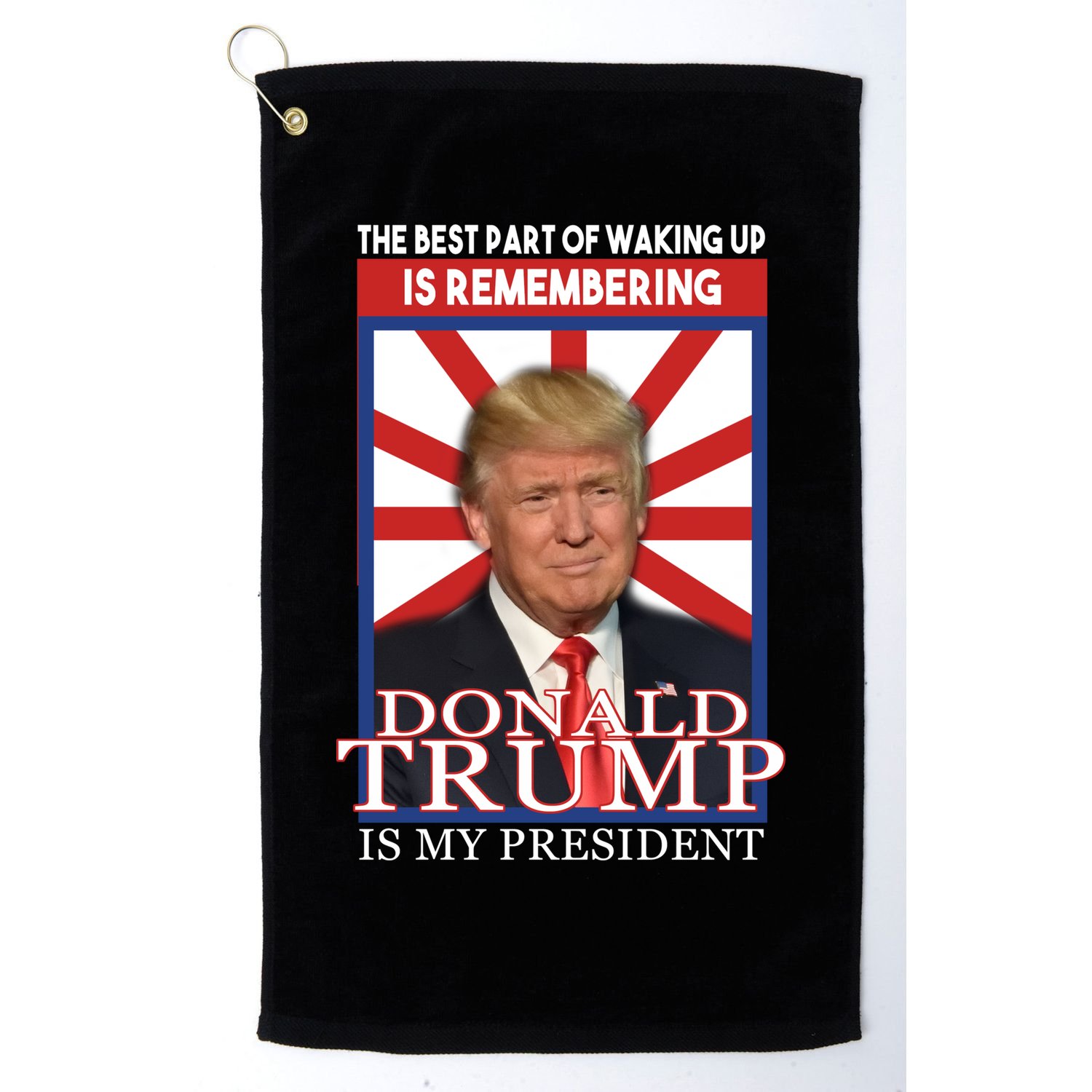 Remembering Donald Trump Is My President Golf Towel