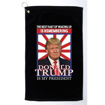 Remembering Donald Trump Is My President Platinum Collection Golf Towel