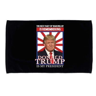 Remembering Donald Trump Is My President Microfiber Hand Towel