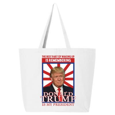 Remembering Donald Trump Is My President 25L Jumbo Tote