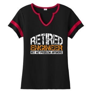 Retired Engineer Not My Problem Anymore Retirement Gift Ladies Halftime Notch Neck Tee