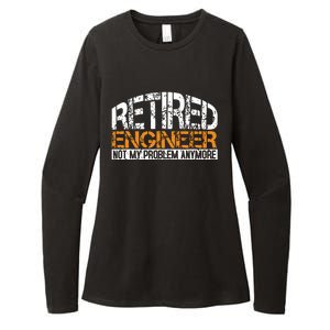 Retired Engineer Not My Problem Anymore Retirement Gift Womens CVC Long Sleeve Shirt