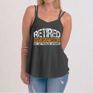 Retired Engineer Not My Problem Anymore Retirement Gift Women's Strappy Tank