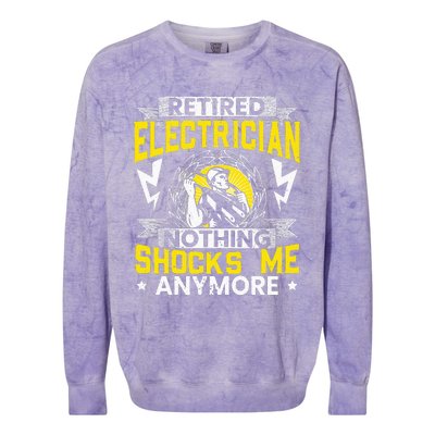 Retired Electrician Nothing Shocks Me Anymore Electrician Colorblast Crewneck Sweatshirt