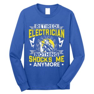 Retired Electrician Nothing Shocks Me Anymore Electrician Long Sleeve Shirt