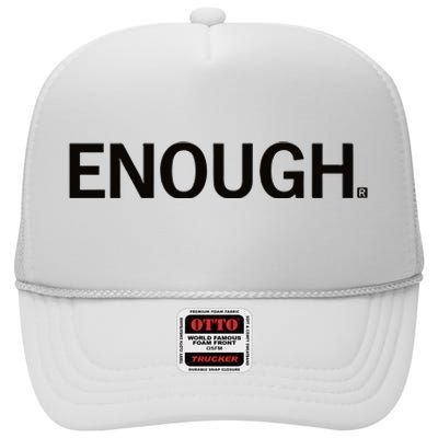 Raygunshirts Enough New High Crown Mesh Back Trucker Hat