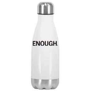 Raygunshirts Enough New Stainless Steel Insulated Water Bottle