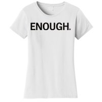 Raygunshirts Enough New Women's T-Shirt