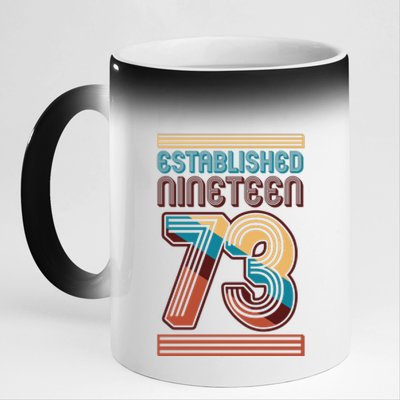 Retro Established Nineteen 73 1973 50th Birthday 11oz Black Color Changing Mug