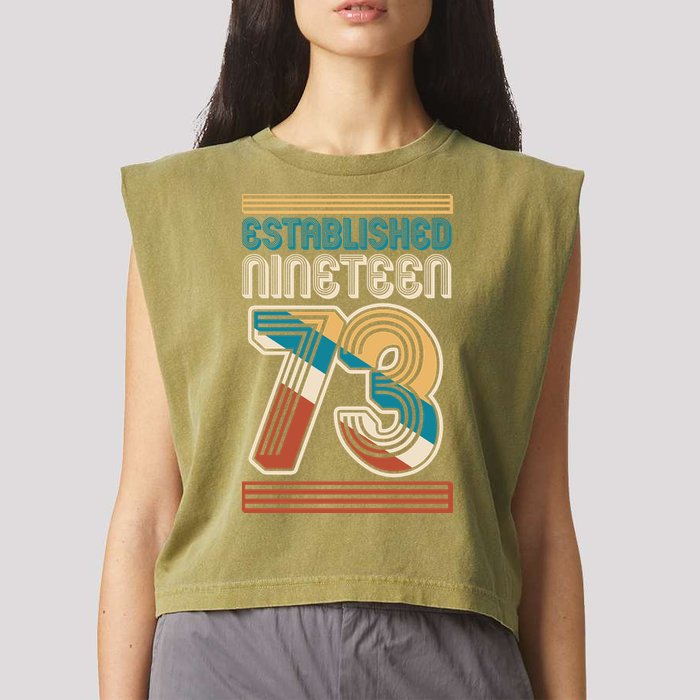 Retro Established Nineteen 73 1973 50th Birthday Garment-Dyed Women's Muscle Tee