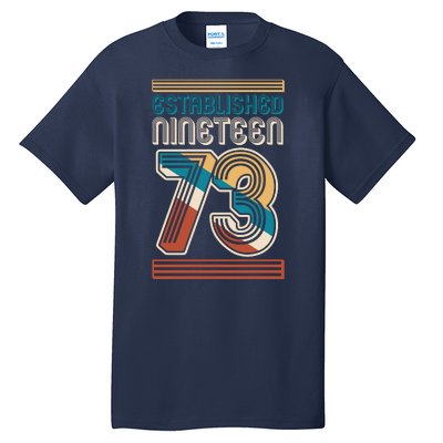 Retro Established Nineteen 73 1973 50th Birthday Tall T-Shirt