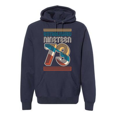 Retro Established Nineteen 73 1973 50th Birthday Premium Hoodie