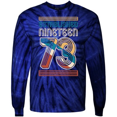 Retro Established Nineteen 73 1973 50th Birthday Tie-Dye Long Sleeve Shirt