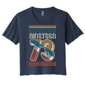 Retro Established Nineteen 73 1973 50th Birthday Women's Crop Top Tee