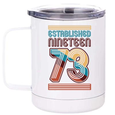 Retro Established Nineteen 73 1973 50th Birthday 12 oz Stainless Steel Tumbler Cup