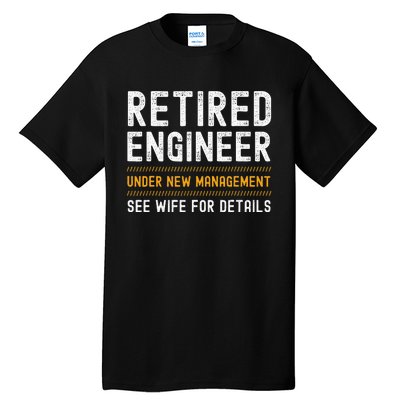 Retirement Engineer Novelty Gift Retired Engineer Tall T-Shirt