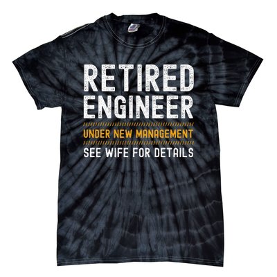 Retirement Engineer Novelty Gift Retired Engineer Tie-Dye T-Shirt