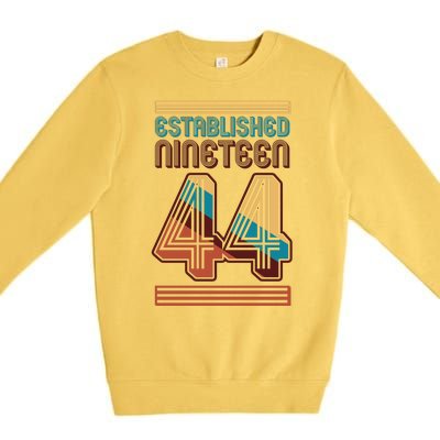 Retro Established Nineteen 44 1944 80th Birthday Premium Crewneck Sweatshirt