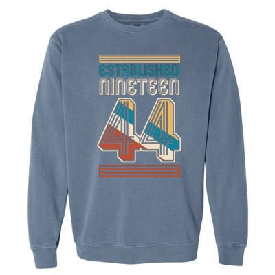 Retro Established Nineteen 44 1944 80th Birthday Garment-Dyed Sweatshirt