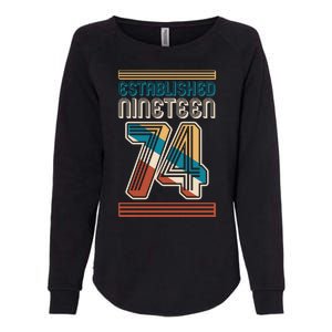 Retro Established Nineteen 74 1974 50th Birthday Womens California Wash Sweatshirt