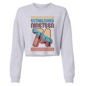 Retro Established Nineteen 74 1974 50th Birthday Cropped Pullover Crew