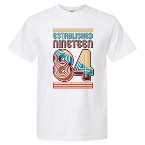 Retro Established Nineteen 84 1984 40th Birthday Garment-Dyed Heavyweight T-Shirt