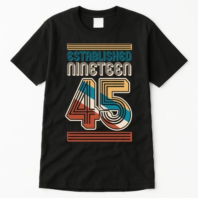 Retro Established Nineteen 45 1945 80th Birthday Tall T-Shirt