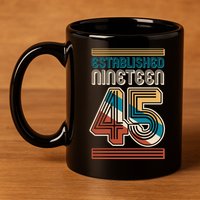 Retro Established Nineteen 45 1945 80th Birthday 11oz C Handle Ceramic Mug