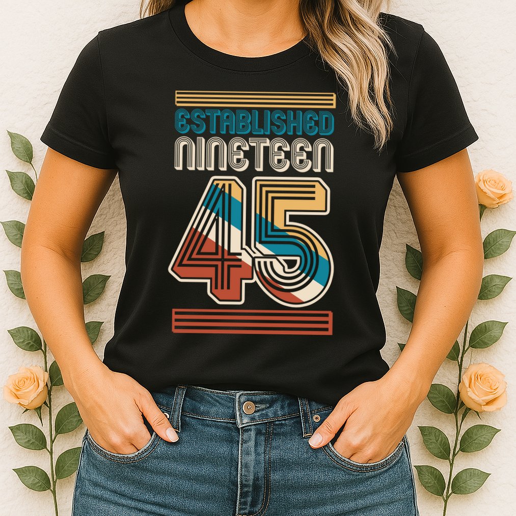 Retro Established Nineteen 45 1945 80th Birthday Womens T-Shirt