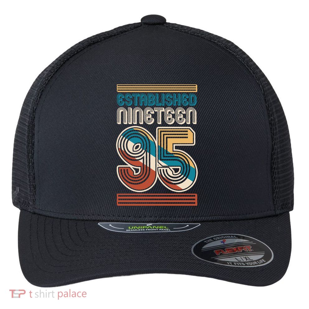 Retro Established Nineteen 95 1995 30th Birthday Flexfit Unipanel Trucker Cap