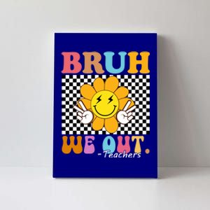 Retro End Of School Year Teacher Summer Bruh We Out Teachers Gift Canvas