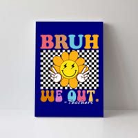 Retro End Of School Year Teacher Summer Bruh We Out Teachers Gift Canvas